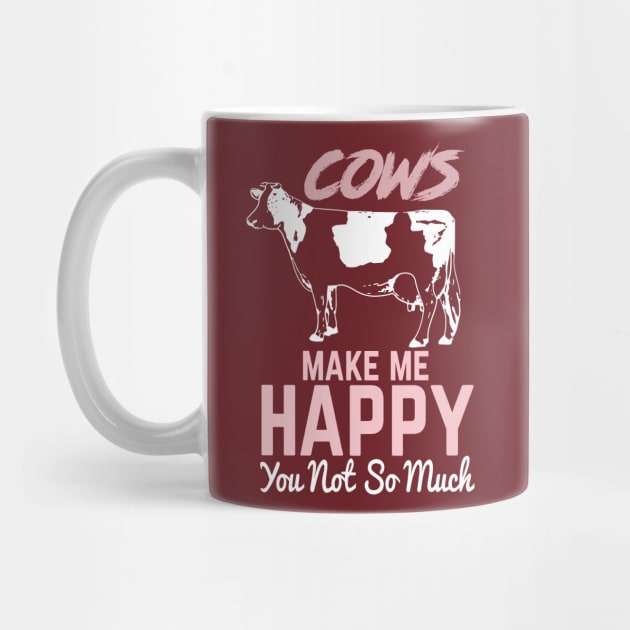 cows make me happy you not so much shirt T-Shirt by key_ro